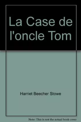 Couverture du produit · La Case de l'oncle Tom
