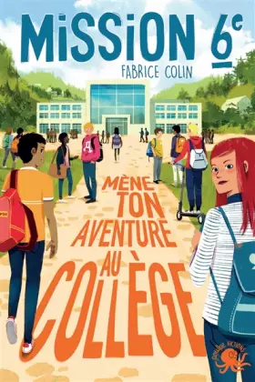 Couverture du produit · Mission sixième - Mène ton aventure au collège !– Livre dont vous êtes le héros jeunesse école – Dès 9 ans
