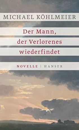 Couverture du produit · Der Mann, der Verlorenes wiederfindet: Novelle