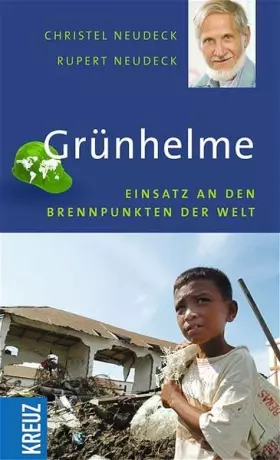 Couverture du produit · Grünhelme - Einsatz an den Brennpunkten der Welt