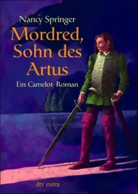 Couverture du produit · Mordred, Sohn des Artus: Ein Camelot-Roman