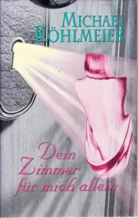 Couverture du produit · Dein Zimmer für mich allein: Erzählung