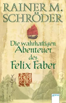 Couverture du produit · Die wahrhaftigen Abenteuer des Felix Faber (Historische Romane R.M.Schröder)