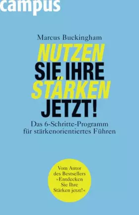Couverture du produit · Nutzen Sie Ihre Stärken jetzt!: Das 6-Schritte-Programm für stärkenorientiertes Führen