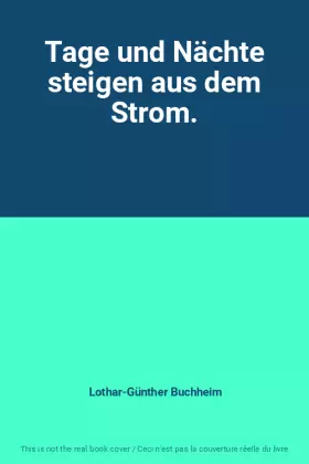 Couverture du produit · Tage und Nächte steigen aus dem Strom.