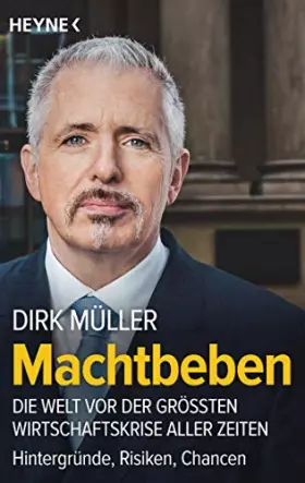 Couverture du produit · Machtbeben: Die Welt vor der größten Wirtschaftskrise aller Zeiten ─ Hintergründe, Risiken, Chancen