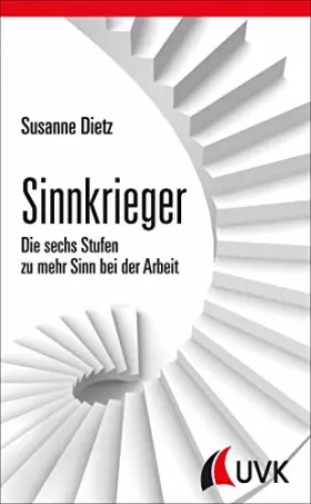 Couverture du produit · Sinnkrieger. Die sechs Stufen zu mehr Sinn bei der Arbeit