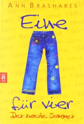 Couverture du produit · Eine für vier - Der zweite Sommer (EINE FÜR VIER (The Sisterhood of the Traveling Pants), Band 2)