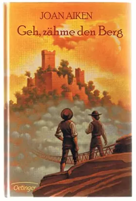 Couverture du produit · Geh, zähme den Berg (Felix Brooke)