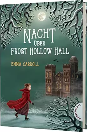 Couverture du produit · Nacht über Frost Hollow Hall: Spannender Mystery-Roman für junge Leser