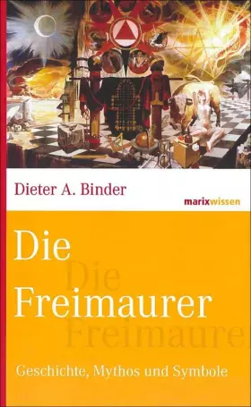 Couverture du produit · Die Freimaurer: Geschichte, Mythos und Symbole (marixwissen)