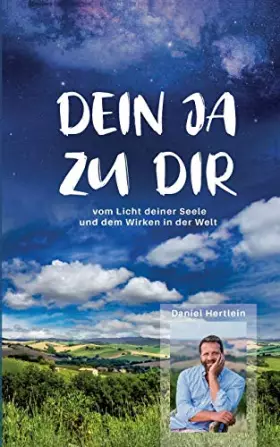 Couverture du produit · DEIN JA ZU DIR (Buch): vom Licht deiner Seele und dem Wirken in der Welt
