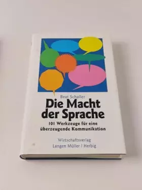 Couverture du produit · Die Macht der Sprache: 101 Werkzeuge für eine überzeugende Kommunikation
