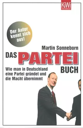 Couverture du produit · Das PARTEI-Buch: Wie man in Deutschland eine Partei gründet und die Macht übernimmt