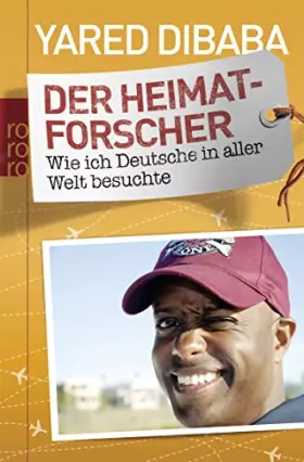 Couverture du produit · Der Heimatforscher: Wie ich Deutsche in aller Welt besuchte