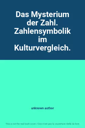 Couverture du produit · Das Mysterium der Zahl. Zahlensymbolik im Kulturvergleich.