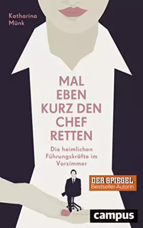 Couverture du produit · Mal eben kurz den Chef retten: Die heimlichen Führungskräfte im Vorzimmer