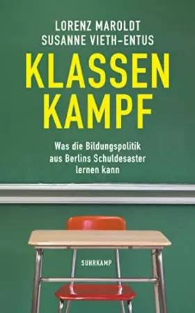 Couverture du produit · Klassenkampf: Was die Bildungspolitik aus Berlins Schuldesaster lernen kann (suhrkamp taschenbuch)