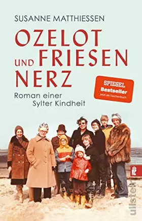 Couverture du produit · Ozelot und Friesennerz: Roman einer Sylter Kindheit | Ein faszinierender Blick hinter die Kulissen von Sylt, Deutschlands belie