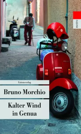 Couverture du produit · Kalter Wind in Genua: Roman. Ein Fall für Bacci Pagano (1) (Unionsverlag Taschenbücher)