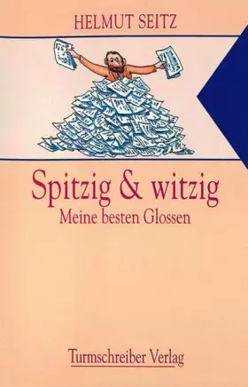 Couverture du produit · Spitzig und witzig. Meine besten Glossen