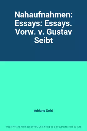 Couverture du produit · Nahaufnahmen: Essays: Essays. Vorw. v. Gustav Seibt