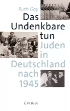 Couverture du produit · Das Undenkbare tun: Juden in Deutschland nach 1945