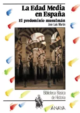 Couverture du produit · La Edad Media en España: el predominio musulmán (Historia Y Literatura - Biblioteca Básica De Historia)