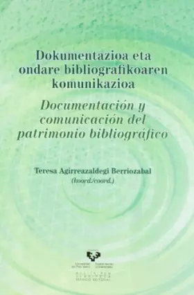 Couverture du produit · Dokumentazioa eta ondare bibliografikoaren komunikazioa - Documentación y comunicación del patrimonio bibliográfico (Zabalduz)