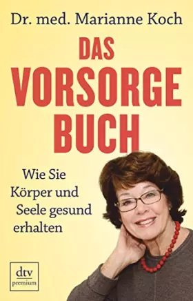 Couverture du produit · Das Vorsorge-Buch: Wie Sie Körper und Seele gesund erhalten