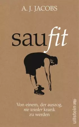 Couverture du produit · Saufit: Von einem, der auszog, nie wieder krank zu werden