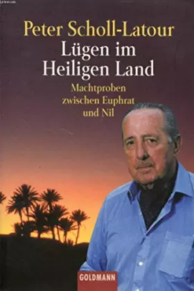 Couverture du produit · Lügen im Heiligen Land: Machtproben zwischen Euphrat und Nil