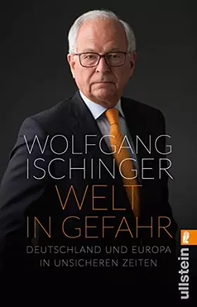 Couverture du produit · Welt in Gefahr: Deutschland und Europa in unsicheren Zeiten | Ein Blick auf die Kunst der Diplomatie, Friedensverhandlungen und