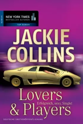 Couverture du produit · Lovers & Players: Erfolgreich, sexy, Single! Roman. Deutsche Erstausgabe