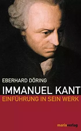Couverture du produit · Immanuel Kant: Einführung in sein Werk (Kleine Philosophische Reihe)