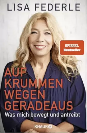 Couverture du produit · Auf krummen Wegen geradeaus: Was mich bewegt und antreibt | Deutschlands bekannteste Notärztin erzählt ihre bewegte Lebensgesch