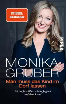 Couverture du produit · Man muss das Kind im Dorf lassen: Meine furchtbar schöne Jugend auf dem Land | Die Autobiografie der bekannten Kabarettistin