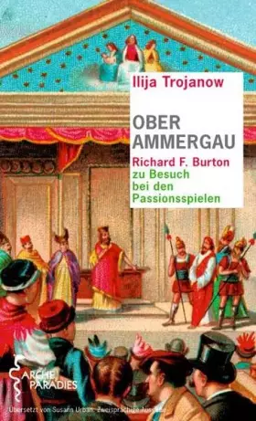 Couverture du produit · Oberammergau: Richard F. Burton zu Besuch bei den Passionsspielen. Dt. /Engl.