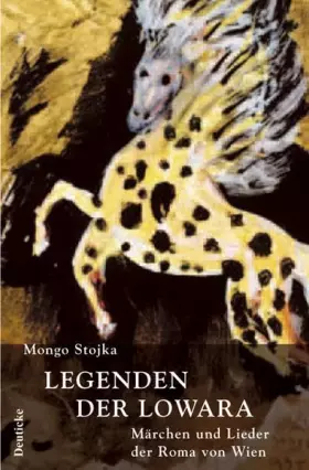 Couverture du produit · Die Legenden der Lowara: Lieder und Geschichten der Roma von Wien