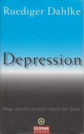 Couverture du produit · Depression: Wege aus der dunklen Nacht der Seele (Arkana HC)
