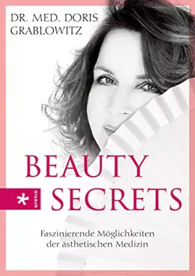 Couverture du produit · Beauty Secrets: Faszinierende Möglichkeiten der ästhetischen Medizin