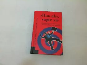 Couverture du produit · Hau ab, sagte sie. Geschichten über Verführer, Versager, Väter und Verliebte