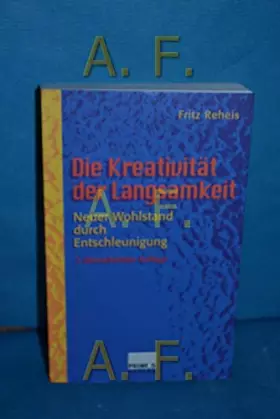 Couverture du produit · Die Kreativität der Langsamkeit: Neuer Wohlstand durch Entschleunigung