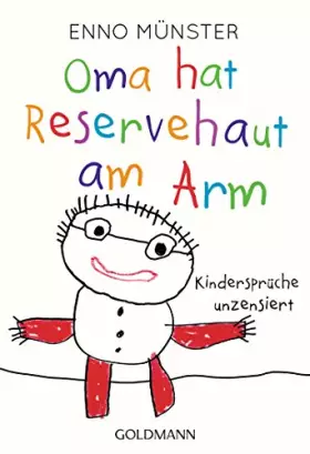 Couverture du produit · Oma hat Reservehaut am Arm: Kindersprüche unzensiert
