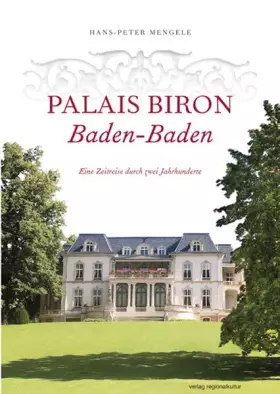 Couverture du produit · Palais Biron Baden-Baden: Eine Zeitreise durch zwei Jahrhunderte
