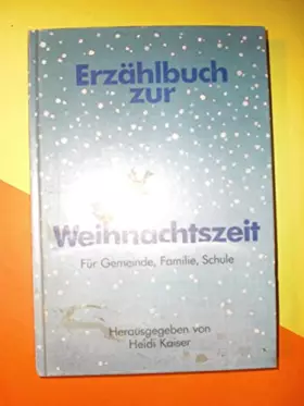Couverture du produit · Erzählbuch zur Weihnachtszeit. Für Gemeinde, Schule und Familie