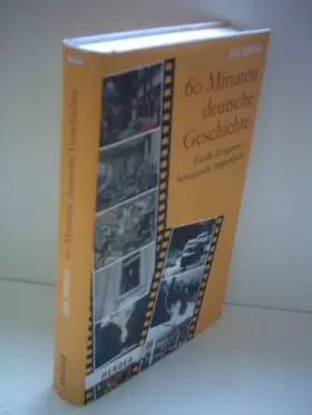 Couverture du produit · 60 Minuten deutsche Geschichte: Große Ereignisse - bewegende Augenblicke