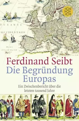 Couverture du produit · Die Begründung Europas: Ein Zwischenbericht über die letzten tausend Jahre