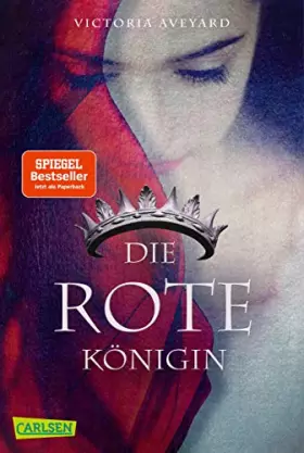 Couverture du produit · Die rote Königin (Die Farben des Blutes 1): Ausgezeichnet mit dem Jugendbuchpreis Buxtehuder Bulle 2015