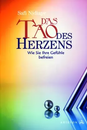 Couverture du produit · Das Tao des Herzens. Wie Sie Ihre Gefühle befreien.